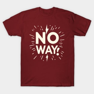 No way T-Shirt